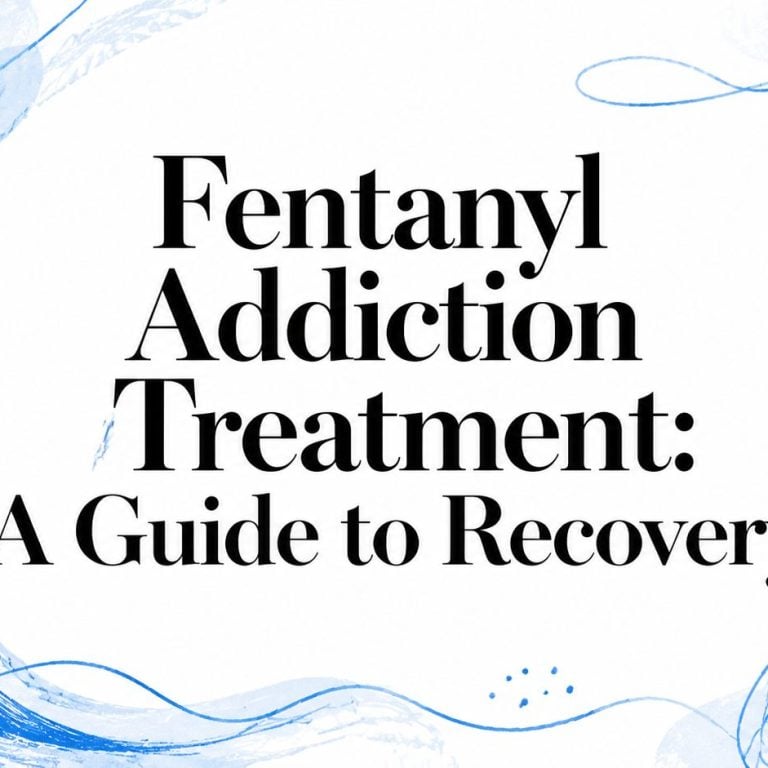 fentanyl-addiction-treatment-recovery-guide