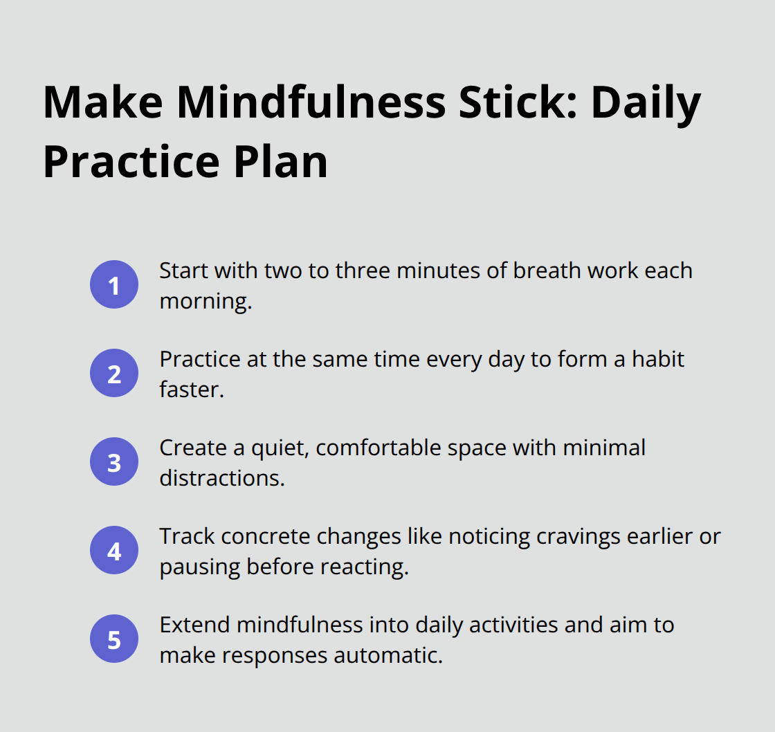 Five actionable steps to build a sustainable mindfulness routine for sobriety - mindfulness sobriety techniques