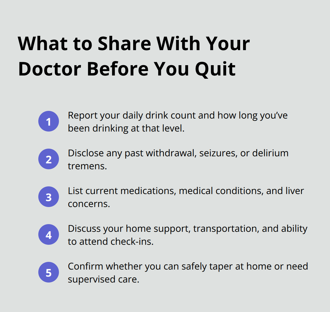 Ordered list of key details to tell your doctor before stopping alcohol - stop drinking safely